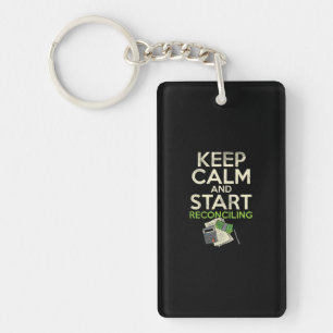 Keep Calm And Start Reconciling For Accountants Key Ring