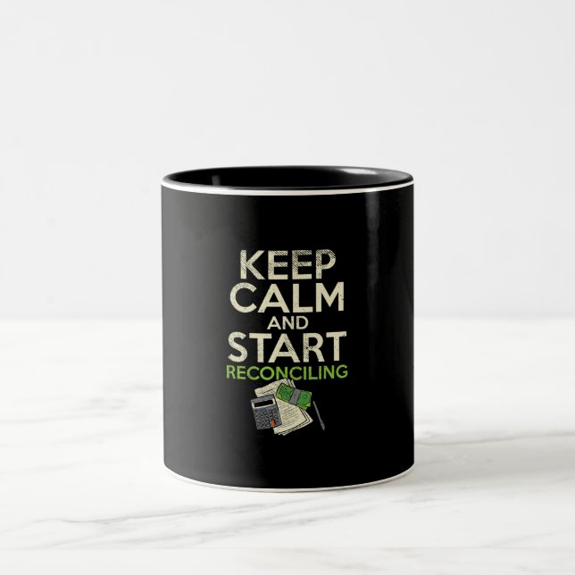 Keep Calm And Start Reconciling For Accountants Two-Tone Coffee Mug (Center)