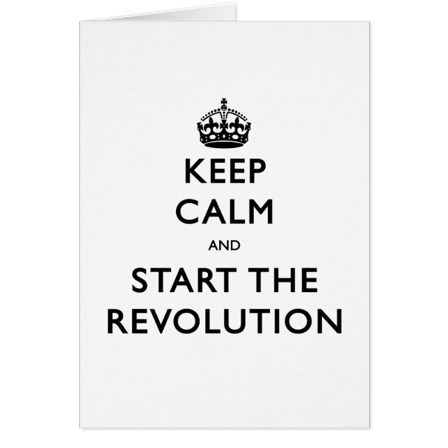 Keep Calm And Start The Revolution (Front)