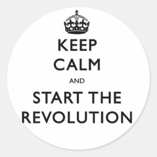 Keep Calm And Start The Revolution Classic Round Sticker