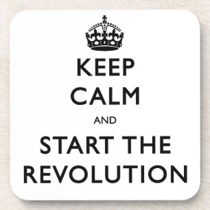 Keep Calm And Start The Revolution Coaster