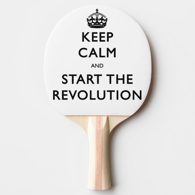 Keep Calm And Start The Revolution Ping Pong Paddle (Front)