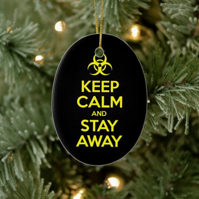 KEEP CALM AND STAY AWAY CERAMIC ORNAMENT (Tree)