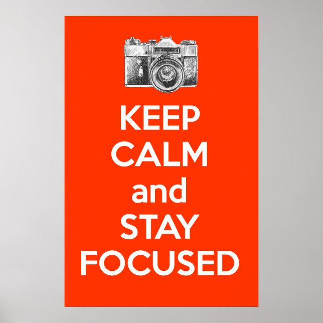 Keep Calm and Stay Focused Poster (Front)
