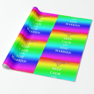 Keep calm and stay married Glossy Wrapping Paper
