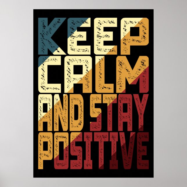 Keep Calm And Stay Positive Poster (Front)