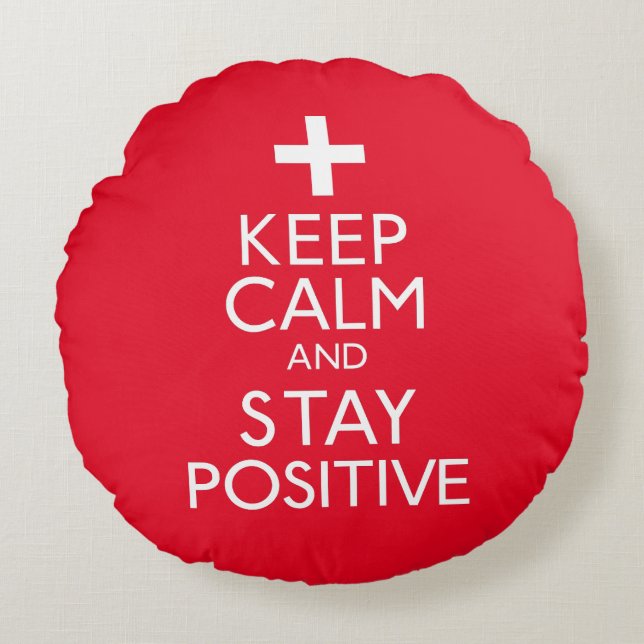 Keep Calm and Stay Positive Round Cushion (Front)