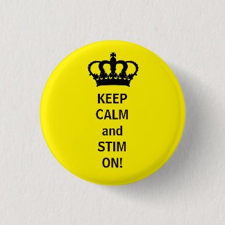Keep Calm and Stim On! 3 Cm Round Badge