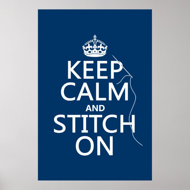 Keep Calm and Stitch On (all colours) Poster (Front)