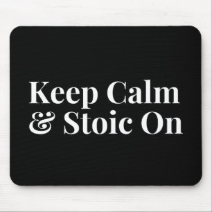 Keep Calm and Stoic On Mouse Pad