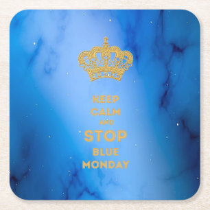 KEEP CALM AND STOP BLUE MONDAY - Paper COASTERS