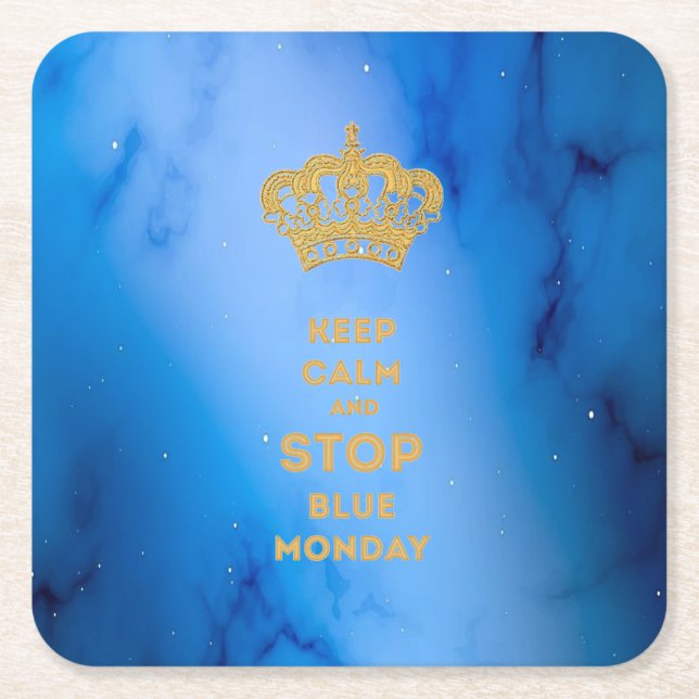 KEEP CALM AND STOP BLUE MONDAY - Paper COASTERS (Front)