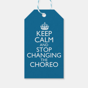 Keep Calm and Stop Changing the Choreo Mug Gift Tags