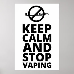 Keep Calm And Stop Vaping - Anti Vape Poster