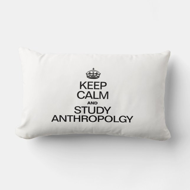 KEEP CALM AND STUDY ANTHROPOLOGY LUMBAR CUSHION (Front)