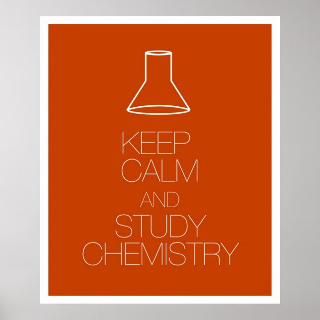 Keep Calm and Study Chemistry Poster (Front)