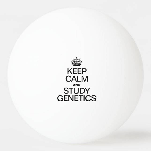 KEEP CALM AND STUDY GENETICS PING PONG BALL (Front)
