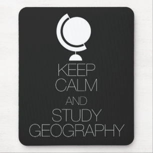 Keep Calm and Study Geography Mouse Pad