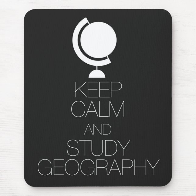 Keep Calm and Study Geography Mouse Pad (Front)