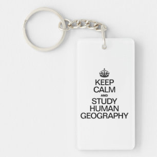 Keep Calm and Study Human Geography Key Ring