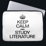 KEEP CALM AND STUDY LITERATURE LAPTOP SLEEVE<br><div class="desc">.</div>