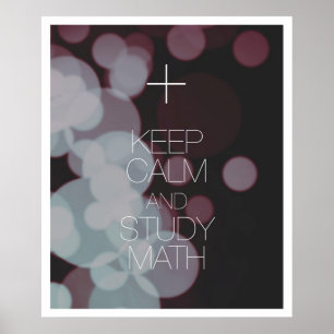 Keep Calm and Study Math Poster