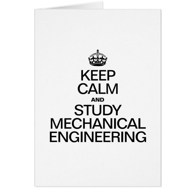 KEEP CALM AND STUDY MECHANICAL ENGINEERING (Front)