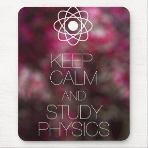 Keep Calm and Study Physics Mouse Pad