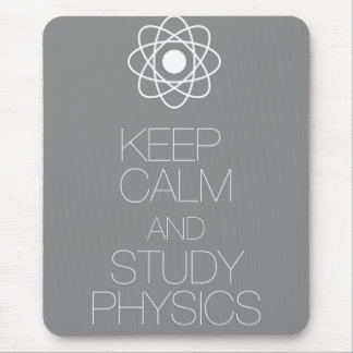Keep Calm and Study Physics Mouse Pad