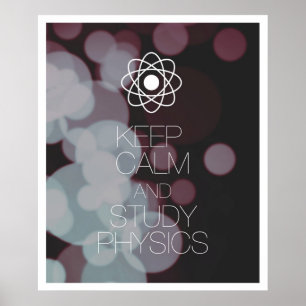 Keep Calm and Study Physics Poster