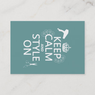 Keep Calm and Style On (any background colour) Business Card
