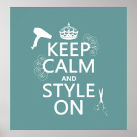 Keep Calm and Style On (any background colour)