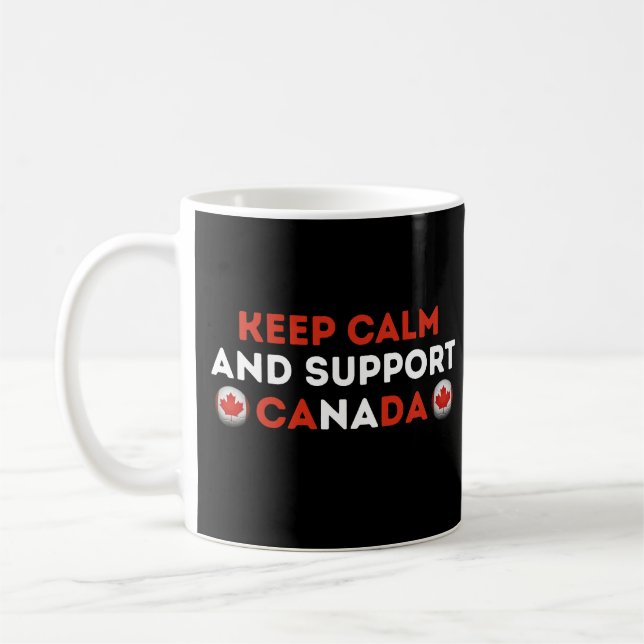Keep Calm And Support Canada Soccer  Coffee Mug (Left)