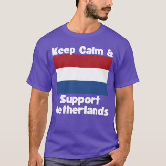 Keep Calm and Support Netherlands family T-Shirt