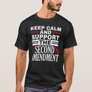 Keep Calm And Support The Second Amendment Gun Rig T-Shirt