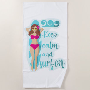 Keep calm and surf on brunette girl Card Beach Towel