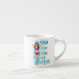 Keep calm and surf on brunette girl espresso cup