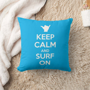 Keep Calm and Surf On Cushion