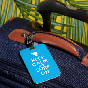 Keep Calm and Surf On Luggage Tag