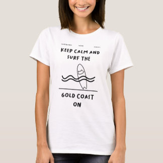 "Keep Calm and Surf the Gold Coast On" | Surfboard T-Shirt