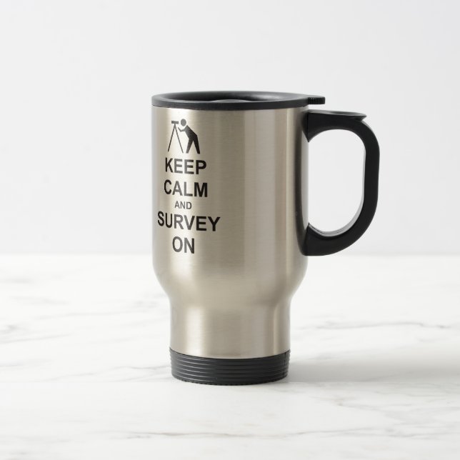 Keep Calm and Survey On Travel Mug (Right)