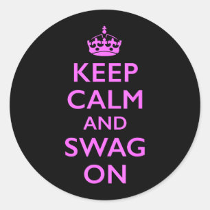 Keep Calm and Swag On Classic Round Sticker