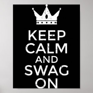Keep calm and swag on funny saying quote meme men poster