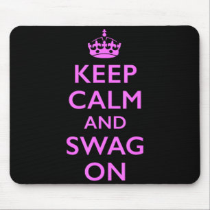 Keep Calm and Swag On Mouse Pad
