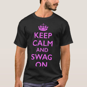 Keep Calm and Swag On T-Shirt