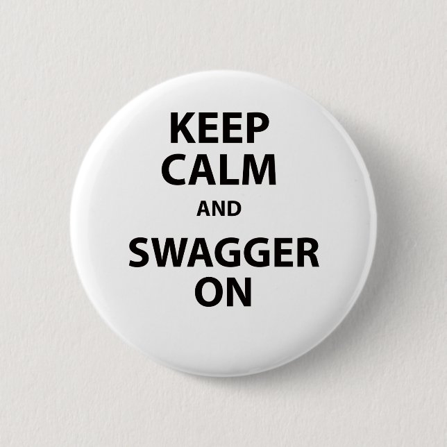 Keep Calm and Swagger On 6 Cm Round Badge (Front)