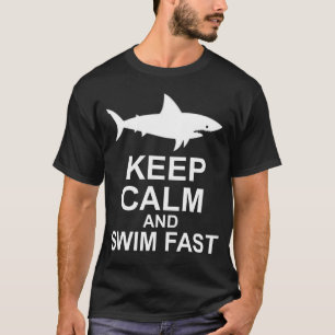 Keep Calm and Swim Fast - Shark Attack T-Shirt