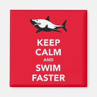 Keep calm and swim faster (shark) fridge magnet