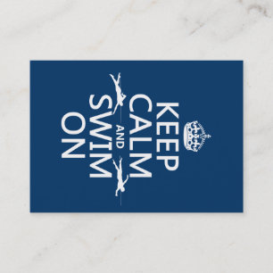 Keep Calm and Swim On (in any colour) Business Card