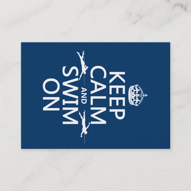 Keep Calm and Swim On (in any colour) Business Card (Front)